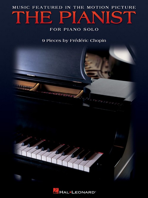 Music Featured in the Motion Picture The Pianist: 9 Pieces by Frederic Chopin, Piano. 9780634063008